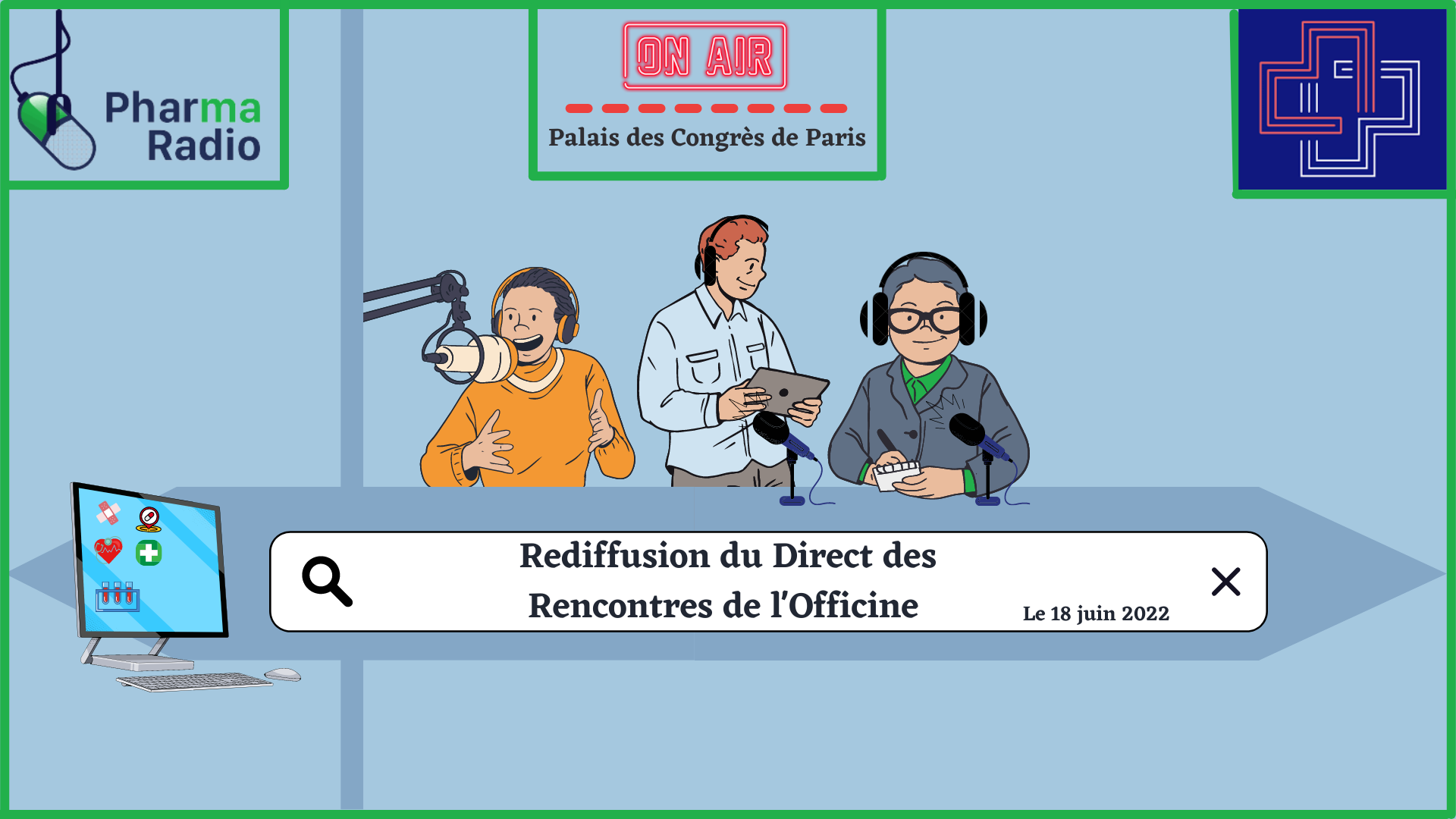 Rediffusion de la journée du 18 juin : En direct des Rencontres de l'Officine au Palais des Congrès Paris